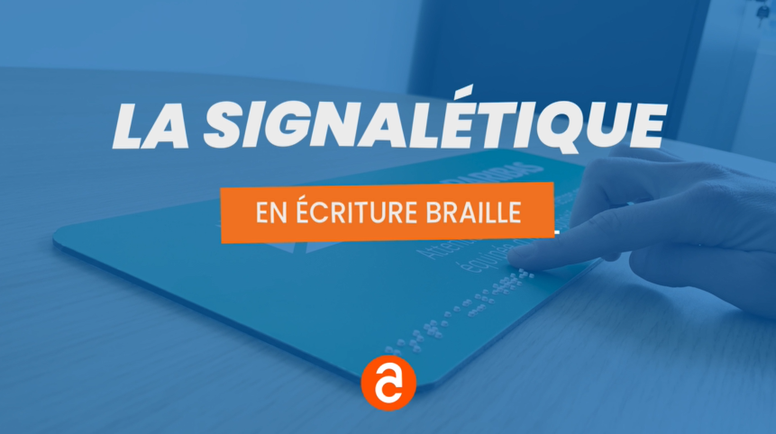 La signalétique en écriture braille - la vidéo "Côté-pro" d'Ateliers de Chevreuse.